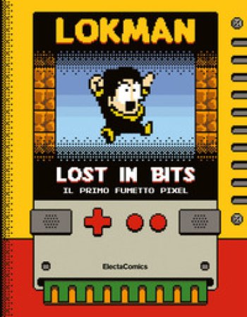 Lost in bits. Il primo fumetto pixel Lokman