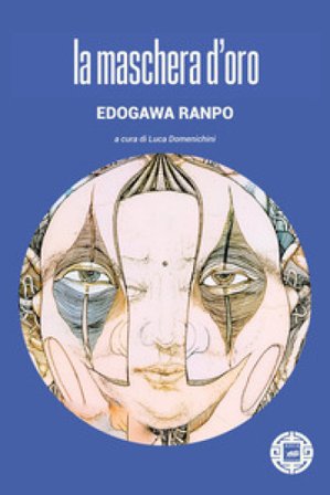 La maschera d'oro Edogawa Ranpo