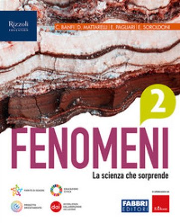 Fenomeni. La scienza che sorprende. Per la Scuola media. Con e-book. Con espansione online. Vol. 2 A. Banfi