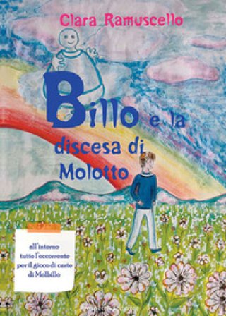 Billo e la discesa di Molotto. Con gioco di carte Clara Ramuscello