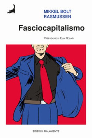 Fasciocapitalismo Mikkel Bolt Rasmussen