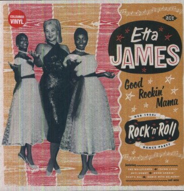 Good rockin' mama - her1950s rock'n Etta James