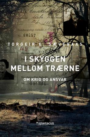 I skyggen mellom trærne - Bok av Torgeir E. Sæveraas - Hardback