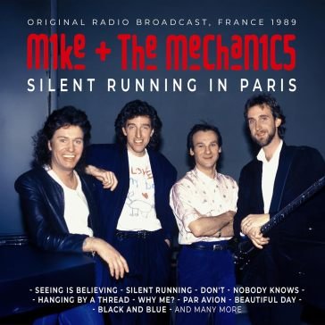 Silent running in paris Mike & The Mechanics