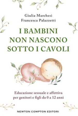 I bambini non nascono sotto i cavoli Giulia Marchesi