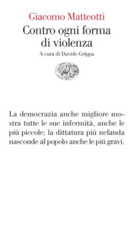 Contro ogni forma di violenza Giacomo Matteotti