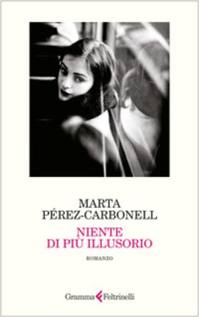 Niente di più illusorio Marta Pérez-Carbonell
