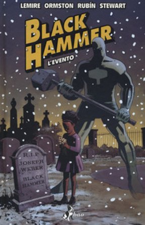 Black Hammer. Vol. 2: L' evento Jeff Lemire
