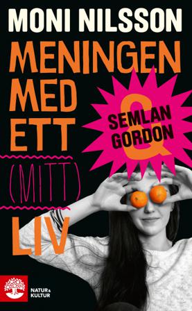 Meningen med ett (mitt) liv - Bok av Moni Nilsson - Pocket