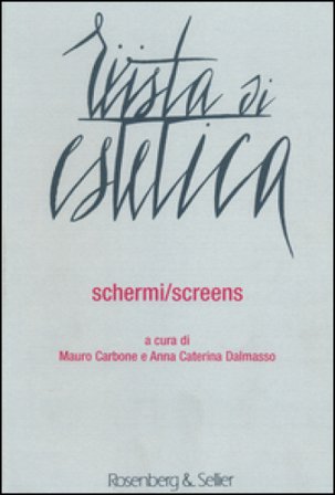 Rivista di estetica. Vol. 55: Schermi/screens