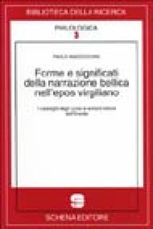 Forme e significati della narrazione bellica nell'epos virgiliano. I cataloghi degli uccisi e le morti minori dell'Eneide Paolo Mazzocchini