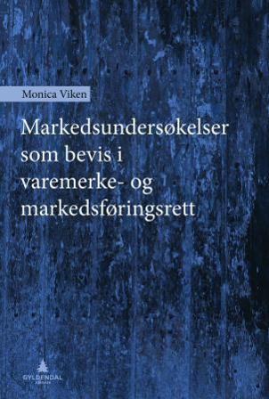 Markedsundersøkelser som bevis i varemerke- og markedsføringsrett - Bok av Monica Viken - Hardback