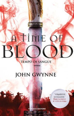 A time of blood. Tempo di sangue. Di sangue e ossa. Vol. 2 John Gwynne