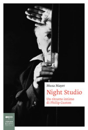 Night studio. Un racconto intimo di Philip Guston. Ediz. a colori Musa Mayer