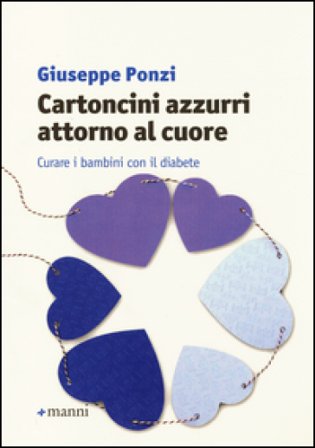 Cartoncini azzurri attorno al cuore. Curare i bambini con il diabete Giuseppe Ponzi