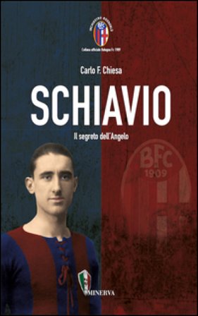 Schiavio. Il segreto dell'Angelo Carlo Felice Chiesa