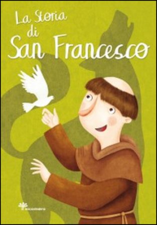 La storia di san Francesco. Ediz. illustrata Francesca Fabris