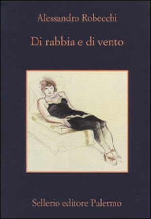 Di rabbia e di vento Alessandro Robecchi