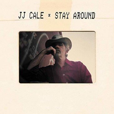 Stay around (2 lp + cd) J.J. Cale