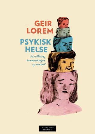 Psykisk helse - Bok av Geir Lorem - Paperback