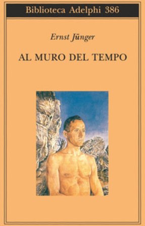 Al muro del tempo Ernst Junger