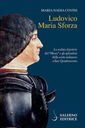 Ludovico Maria Sforza Maria Nadia Covini