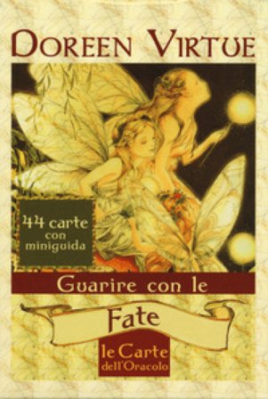 Guarire con le fate. Le carte dell'oracolo. Con 44 Carte Doreen Virtue
