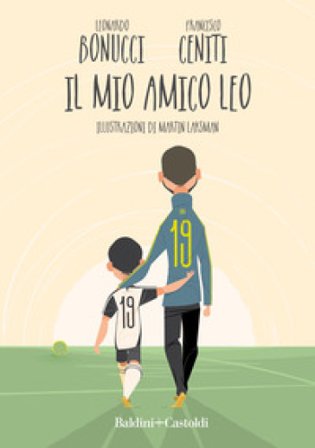Il mio amico Leo Leonardo Bonucci