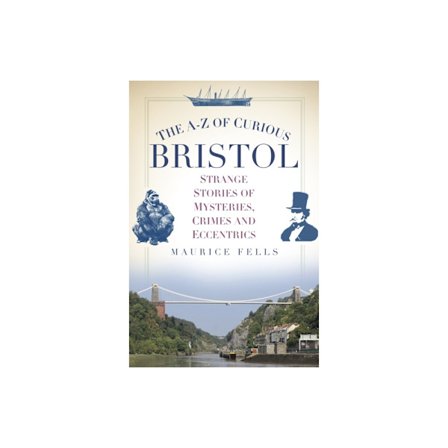 The A-Z of Curious Bristol (häftad, eng)