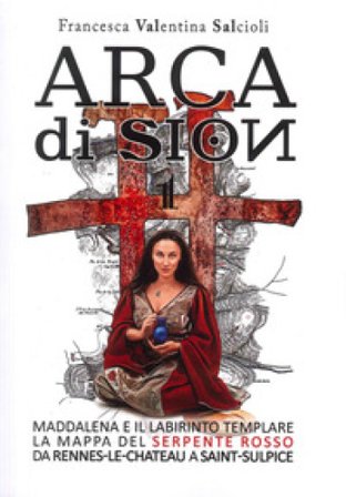 Arca di Sion. Vol. 1 Francesca Valentina Salcioli