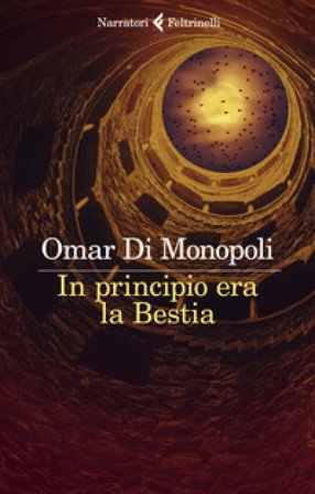 In principio era la bestia Omar Di Monopoli