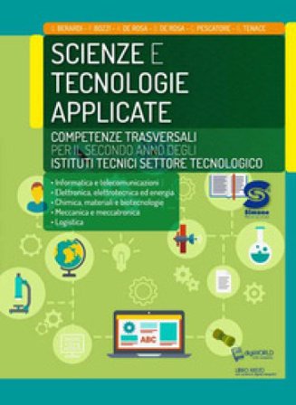 Scienze e tecnologie applicate. Competenze trasversali. Per il biennio degli Ist. tecnici. Con e-book. Con espansione online Gaetano Berardi