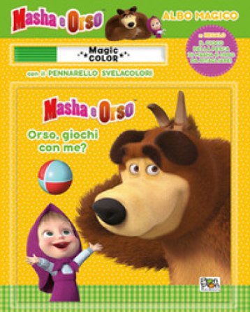 Orso, giochi con me? Masha e Orso. Albo magico. Ediz. a colori. Con pennarello svelacolori Elisa Carati