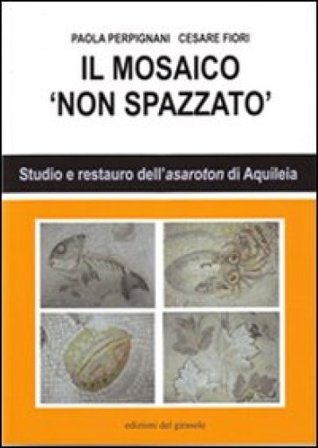 Il mosaico non spazzato Paola Perpignani