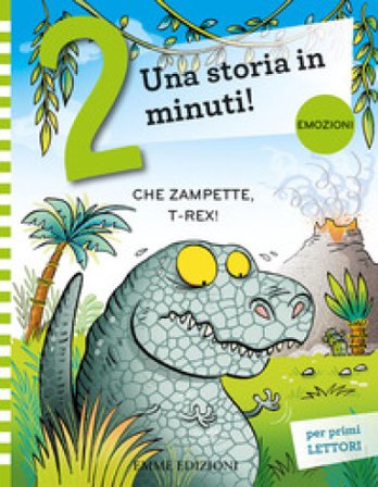Che zampette, T-Rex! Prime letture. Stampatello maiuscolo. Ediz. a colori Giuditta Campello