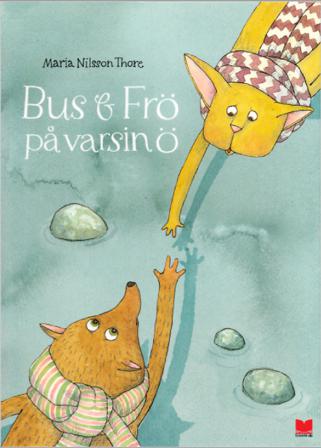 Bus & Frö på varsin ö - Bok av Maria Nilsson Thore - Inbunden