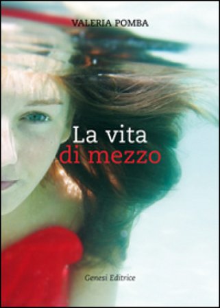La vita di mezzo Valeria Pomba