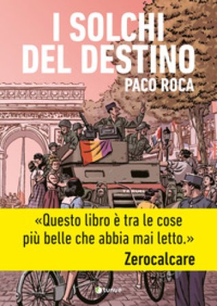I solchi del destino. Nuova ediz. Paco Roca