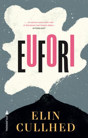 Eufori - Bok av Elin Cullhed - Hardback