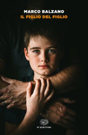 Il figlio del figlio Marco Balzano