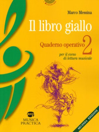 Il libro giallo. Quaderno operativo. Vol. 2: Per il corso di lettura musicale Marco Messina