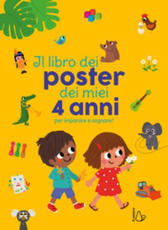 Il libro dei poster dei miei 4 anni per imparare e sognare! Ediz. a colori Caroline & Virginie