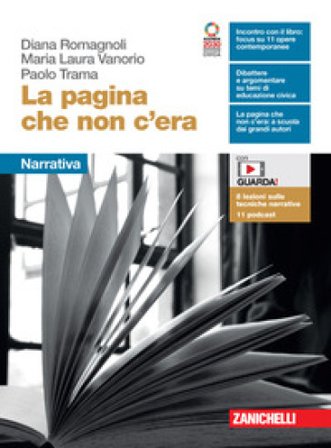 La pagina che non c'era. Narrativa. Per le Scuole superiori. Con e-book. Con espansione online Maria Laura Vanorio