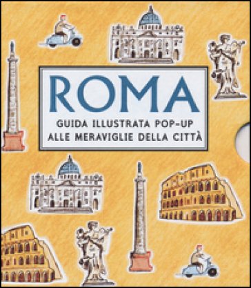 Roma. Guida illustrata pop up alle meraviglie della città Krystina Litten