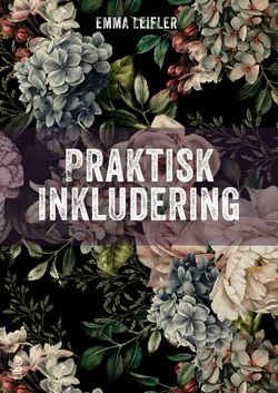 Praktisk inkludering - Specialpedagogik för lärare