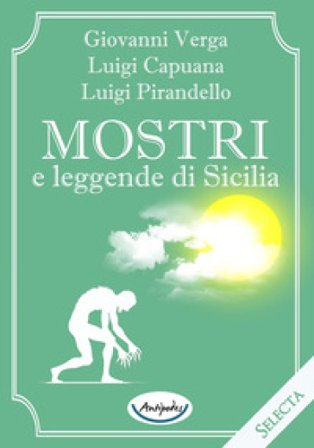 Mostri e leggende di Sicilia Luigi Pirandello