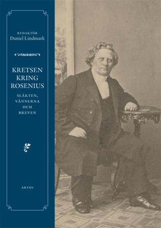 Kretsen kring Rosenius : släkten, vännerna och breven - Bok - Danskt band