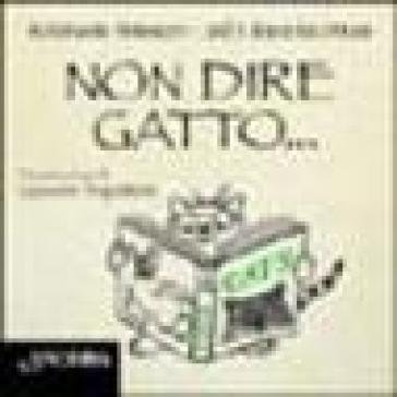 Non dire gatto... Alessandro Paronuzzi