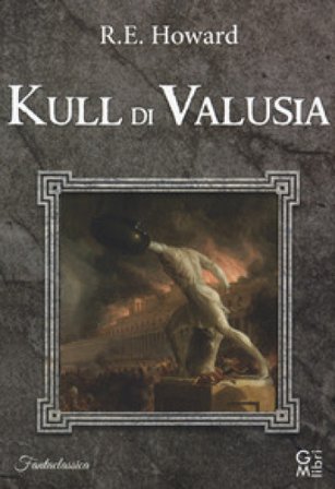 Kull di Valusia Robert E. Howard