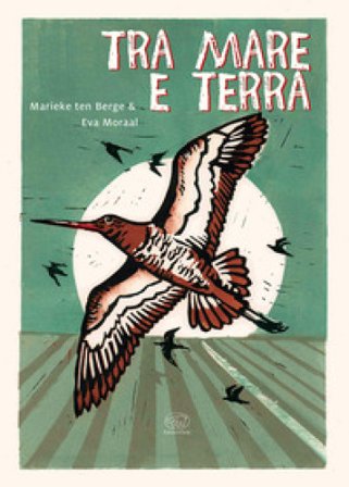 Tra mare e terra. Ediz. a colori Marieke ten Berge